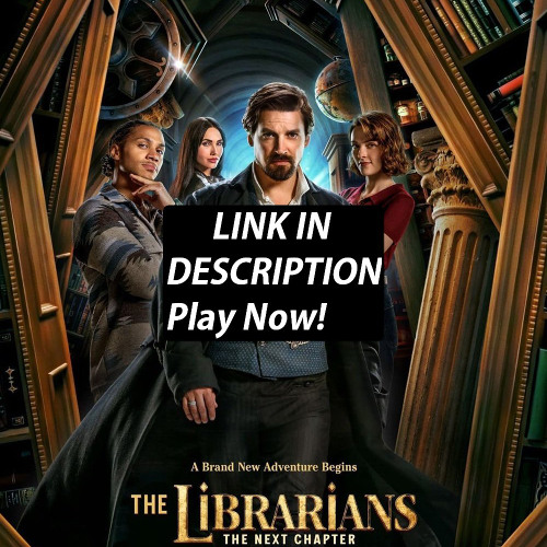 Stream [The Librarians The Next Chapter] Season 1, Episode 1
