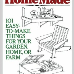 Download pdf HomeMade: 101 Easy-to-Make Things for Your Garden, Home, or Farm by  Ken Braren &  Roge