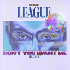 The Human League - Don't You Want Me (Versus Edit) FREE DL
