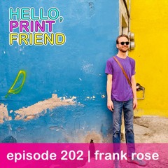 episode 202 : frank rose