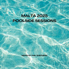 Malta 2025 Poolside Sessions