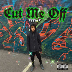 Cut Me Off