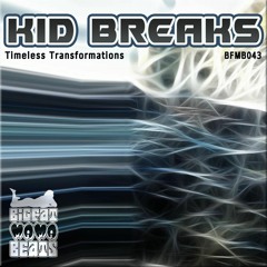 Kid Breaks - Melodramatic ★OUT NOW★ BFMB043