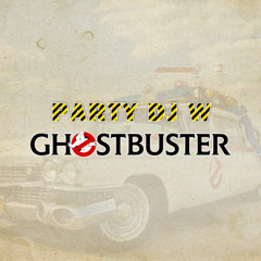 PARTY DJ W - Ghostbusters (ENG)