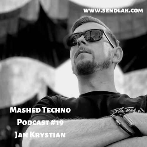 Mashed Techno Podcast #19 with Jan Krystian