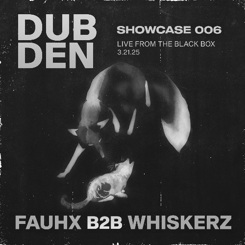 DDS006: FauHx B2B Whiskerz Live at The BlackBox 3.21.25