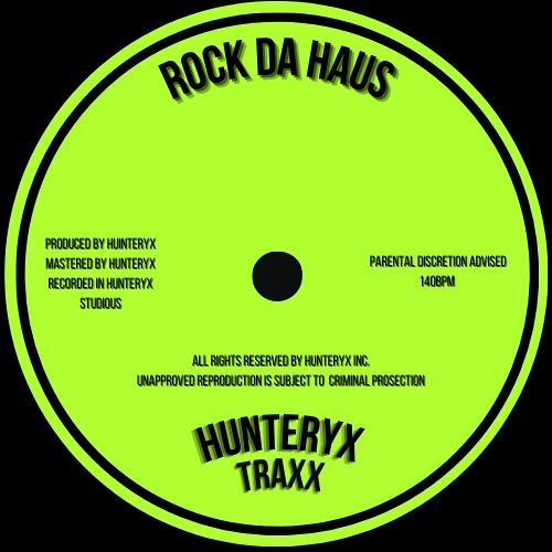 Four Four Premiere: Hunteryx - Rock Da Haus
