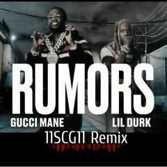 Gucci Mane Ft. Lil Durk - Rumors (11SCG11 Remix)