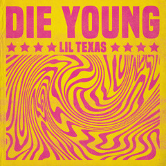 Die Young (Sped Up)
