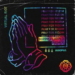 Pray For Riddim (HippieFlipped Remix)