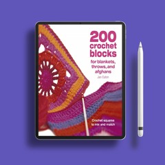 200 Crochet Blocks for Blankets Throws and Afghans: Crochet Squares to Mix-and-Match. Unpaid Ac