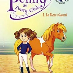 TÉLÉCHARGER Le Pacte d'Amitié (Penny au Poney Club, #1) pour votre tablette Kindle 9TqMQ