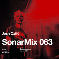 SonarMix 063: Josh Caffé