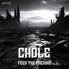 CKOLE - Feed The Machine [FREE DOWNLOAD]