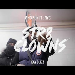 Kay Glizz - Str8 Clowns