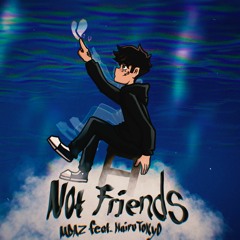 Not Friends 友達 - Mdaz feat. Hairu Tokyo @PROD.MdazBeats