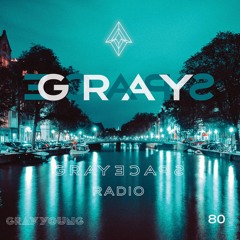 GRAYSPACE Radio #80