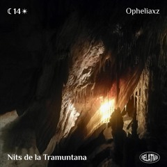 Nits de la Tramuntana #14 w/ Opheliaxz (26/03/2020)
