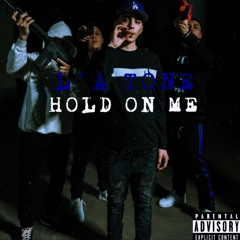 L’A Tone - “Hold On Me” (Official Audio)
