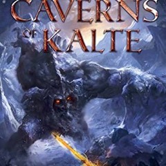 [Free] EBOOK 🧡 The Caverns of Kalte: Kai Series (3) (Lone Wolf) by  Joe Dever EPUB K