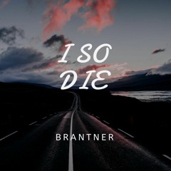 Brantner feat. Aveline NO- I SO DIE