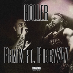 D3TOX x RIBBY247 HOLLER (remix)