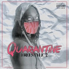 Quarantine Freestyle 2