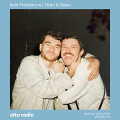 Italo Freedom w/ Oisin & Sloan - 04.09.21