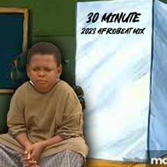 30 MINUTE 2023 Afrobeat Session