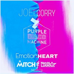 Joel Corry x Purple Disco Machine-EmotionHeart(Mitch B. & Nicola Lucioli MashUp)FREEDOWNLOAD