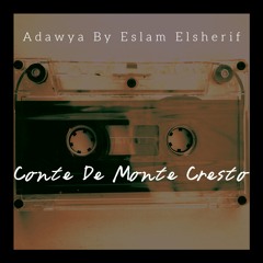 Adawya - Conte De Monte Cresto - عدوية - كونت ديمونت كريستو