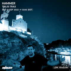 Hammer Tbilisi Trax - 17 September 2022