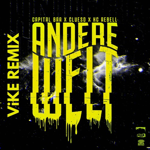 Capital Bra & Clueso & KC Rebell - Andere Welt (ViKE Remix)