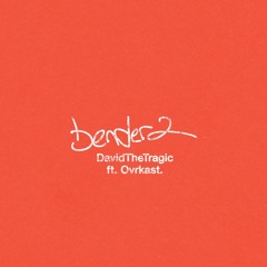 Bender 2 (ft. Ovrkast.) produced by yourfriendkobe