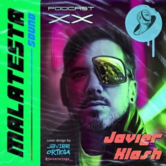 Javier Klash @ Malatesta Sound PODCAST XX