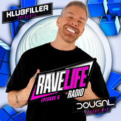 Ravelife Radio 006 - Klubfiller and Dougal