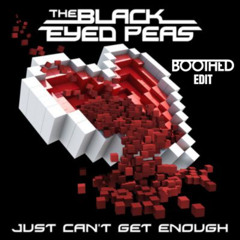Black Eyed Peas - Just Can't Get Enough (Boothed Edit) [FREE DOWNLOAD]