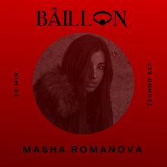BÂILLON PODCAST 013 | MASHA ROMANOVA