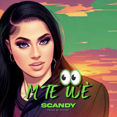 Scandy - M Te Wè