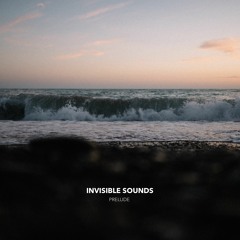 FREE DOWNLOAD: Invisible Sounds - Prelude