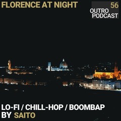 56: Saito | Lo-Fi & Chill-Hop | Florence At Night