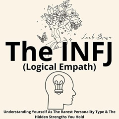 Get EBOOK 💙 The INFJ (Logical Empath): Understanding Yourself as the Rarest Personal