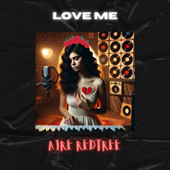 LOVE ME