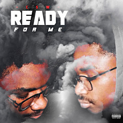 Ready For Me (prod. by i$mael jam)