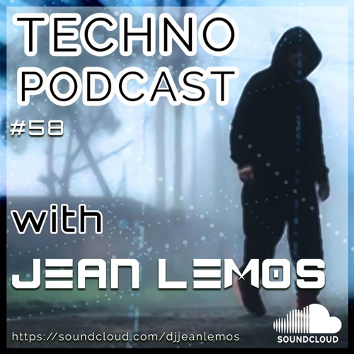 Techno Podcast #58 By Jean Lemos - Studio Mix