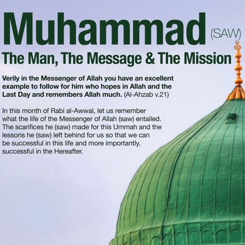 Muhammad (saw) The Man, The Message & The Mission