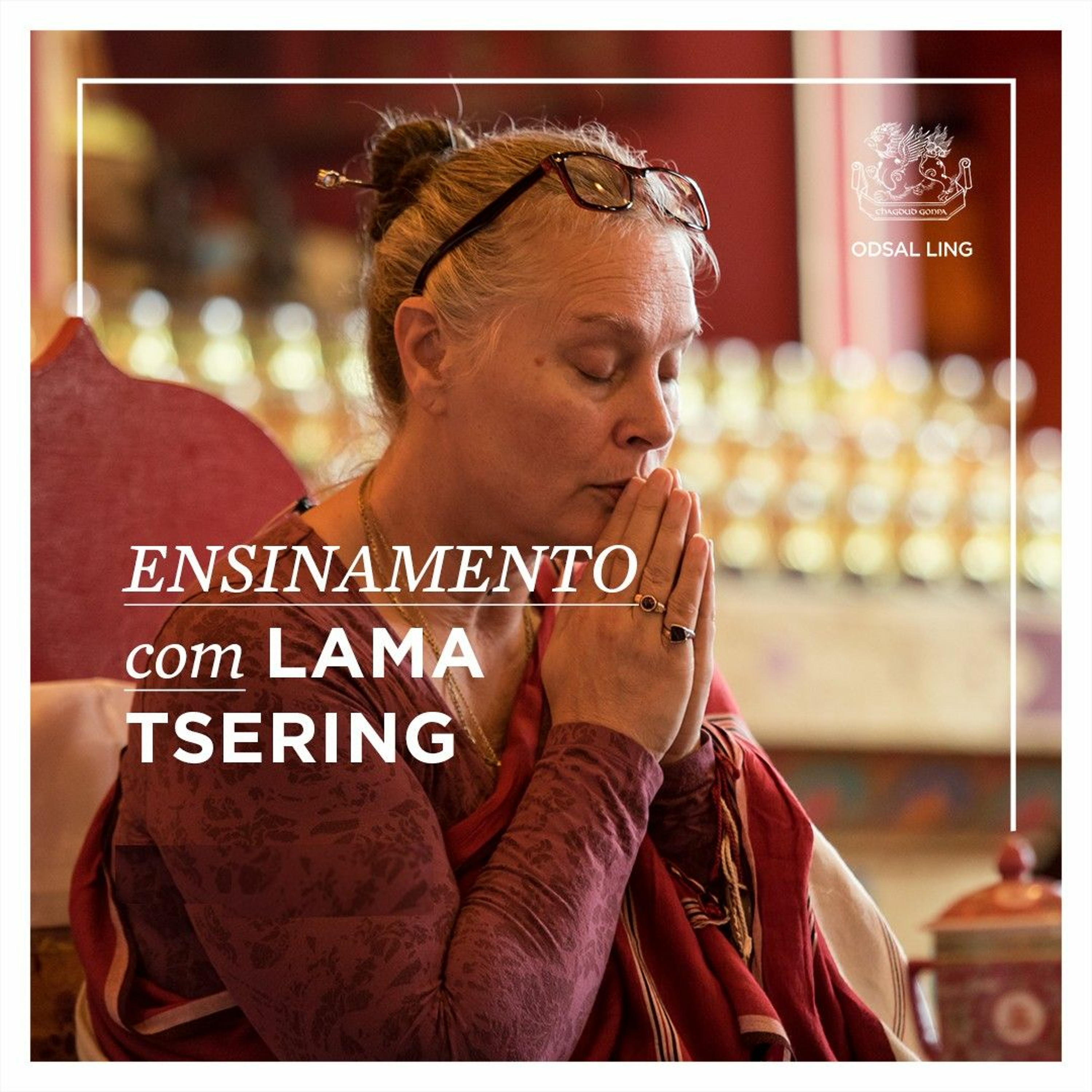 26/04/26 – Ensinamento com Lama Tsering, com tradução consecutiva