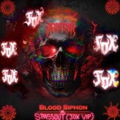ARBITYR x JOX- Blood Siphon x Spassout (Jox VIP)