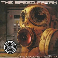 The Speed Freak - The Cycore Megamix Part 01