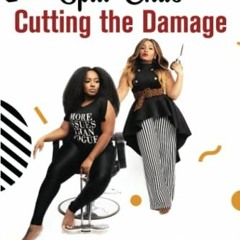 [VIEW] KINDLE PDF EBOOK EPUB Split Ends Cutting The Damage: A Journey of Healing and